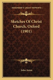Front cover_Sketches of Christ Church, Oxford (1901)