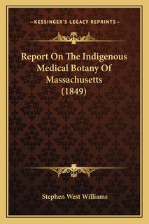 Front cover_Report On The Indigenous Medical Botany Of Massachusetts (1849)