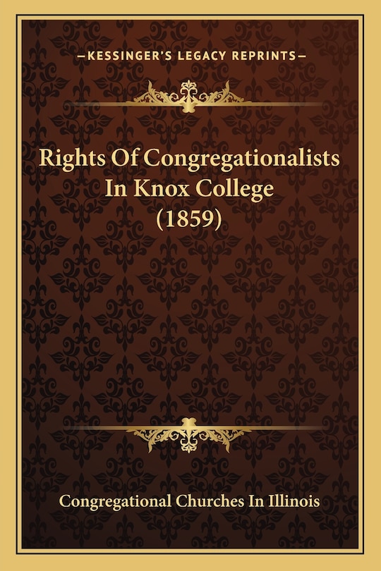 Rights Of Congregationalists In Knox College (1859)