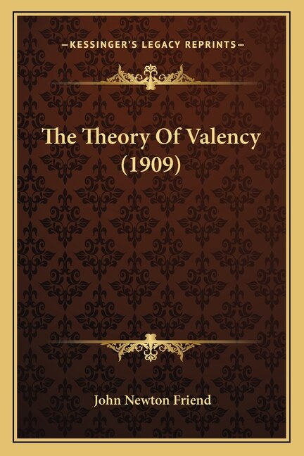 Front cover_The Theory Of Valency (1909)