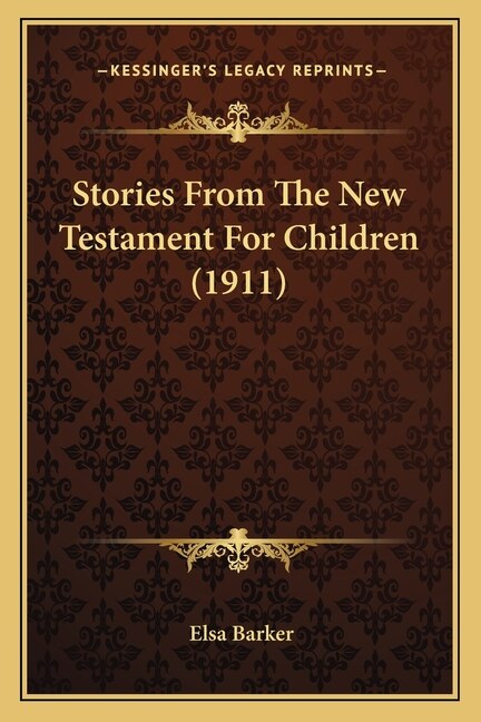 Front cover_Stories From The New Testament For Children (1911)