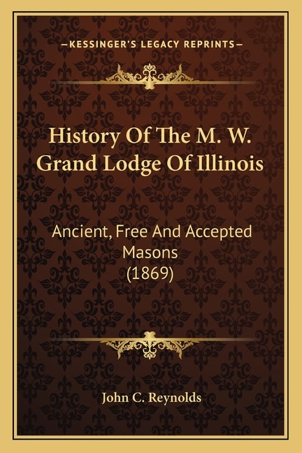 Front cover_History Of The M. W. Grand Lodge Of Illinois