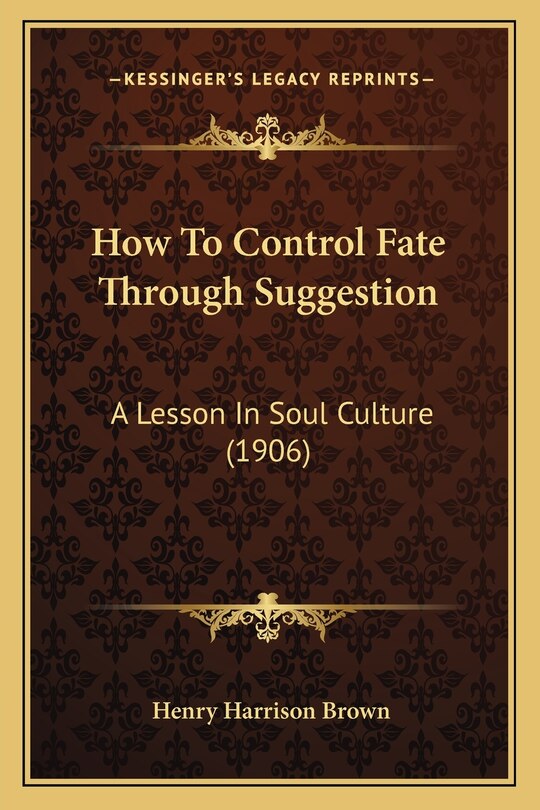 Front cover_How To Control Fate Through Suggestion
