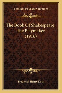 Front cover_The Book Of Shakespeare, The Playmaker (1916)