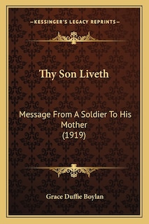 Thy Son Liveth: Message From A Soldier To His Mother (1919)