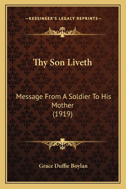 Thy Son Liveth: Message From A Soldier To His Mother (1919)