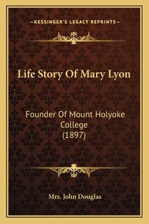 Front cover_Life Story Of Mary Lyon