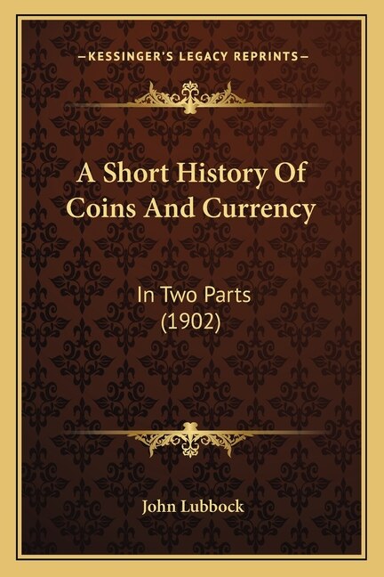 Couverture_A Short History Of Coins And Currency