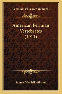 American Permian Vertebrates (1911)