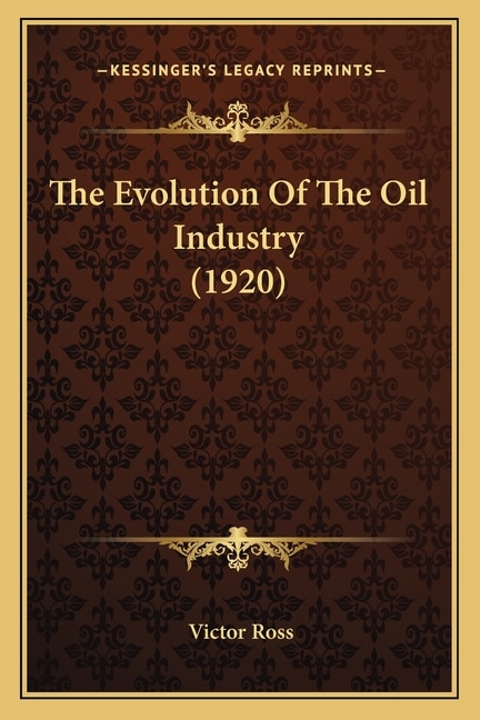 Couverture_The Evolution Of The Oil Industry (1920)