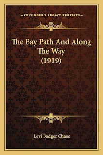 The Bay Path And Along The Way (1919)