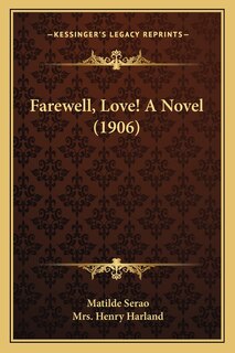 Couverture_Farewell, Love! a Novel (1906)