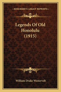 Legends Of Old Honolulu (1915)