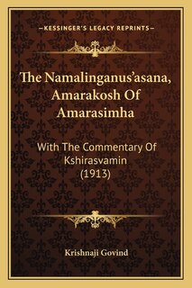 Front cover_The Namalinganus'asana, Amarakosh Of Amarasimha