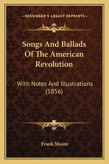 Front cover_Songs And Ballads Of The American Revolution