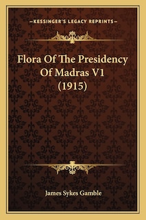 Flora Of The Presidency Of Madras V1 (1915)