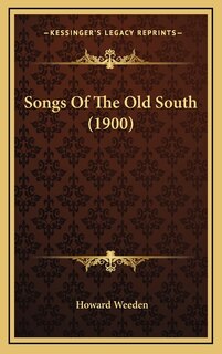 Front cover_Songs Of The Old South (1900)