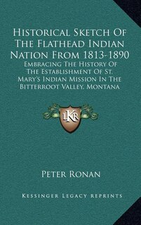 Front cover_Historical Sketch Of The Flathead Indian Nation From 1813-1890
