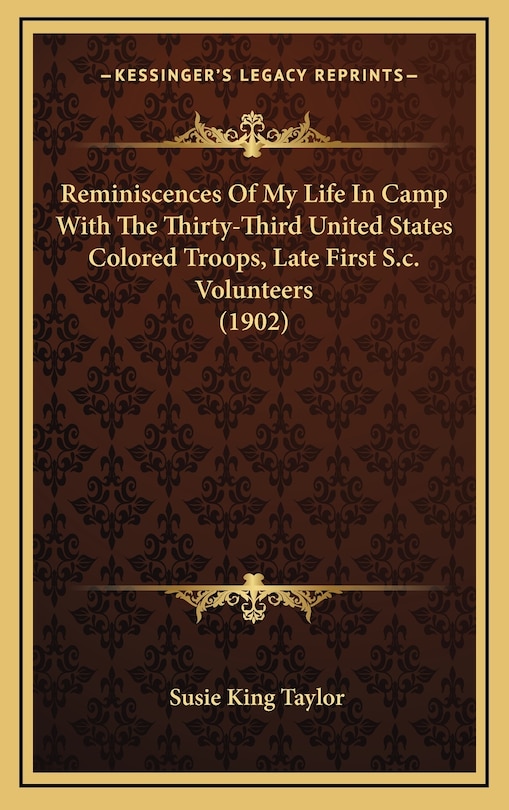 Front cover_Reminiscences Of My Life In Camp With The Thirty-Third United States Colored Troops, Late First S.c. Volunteers (1902)