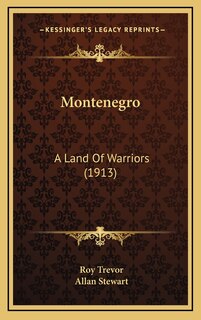 Montenegro: A Land of Warriors (1913)