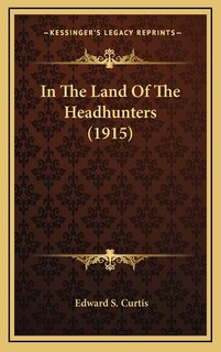 Front cover_In The Land Of The Headhunters (1915)