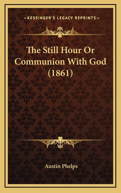 Front cover_The Still Hour Or Communion With God (1861)