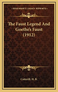 Front cover_The Faust Legend And Goethe's Faust (1912)