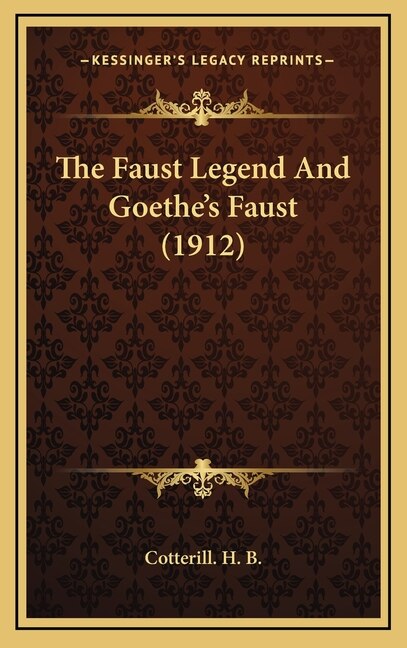 Front cover_The Faust Legend And Goethe's Faust (1912)