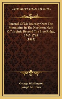 Front cover_Journal Of My Journey Over The Mountains In The Northern Neck Of Virginia Beyond The Blue Ridge, 1747-1748 (1892)