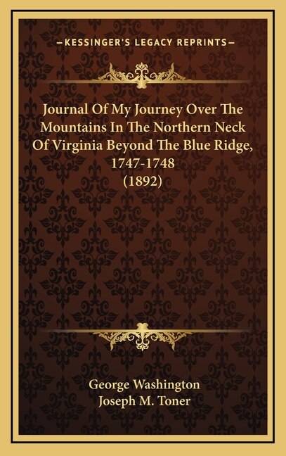 Front cover_Journal Of My Journey Over The Mountains In The Northern Neck Of Virginia Beyond The Blue Ridge, 1747-1748 (1892)