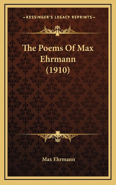 Front cover_The Poems Of Max Ehrmann (1910)