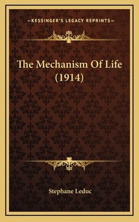 Front cover_The Mechanism of Life (1914)
