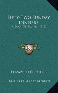 Front cover_Fifty-Two Sunday Dinners