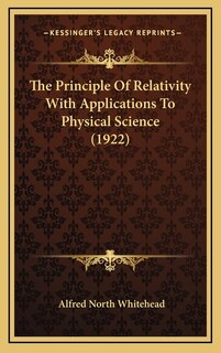 Couverture_The Principle Of Relativity With Applications To Physical Science (1922)