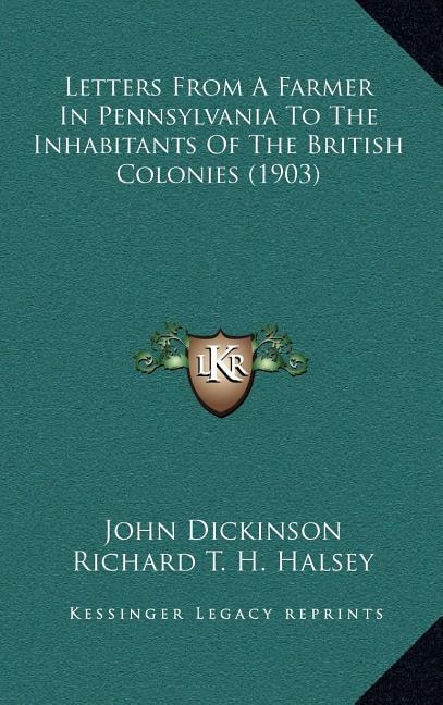 Front cover_Letters from a Farmer in Pennsylvania to the Inhabitants of the British Colonies (1903)