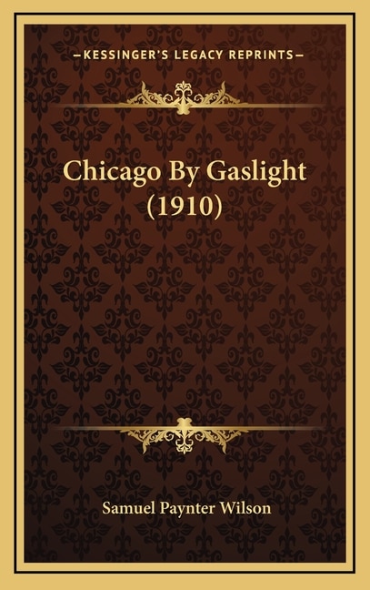 Front cover_Chicago By Gaslight (1910)