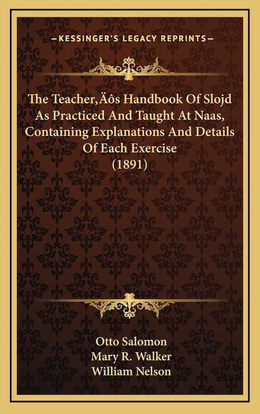 Front cover_The Teacher's Handbook of Slojd as Practiced and Taught at Naas, Containing Explanations and Details of Each Exercise (1891)