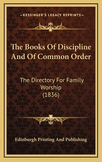 Front cover_The Books Of Discipline And Of Common Order