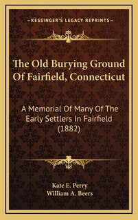 Front cover_The Old Burying Ground of Fairfield, Connecticut