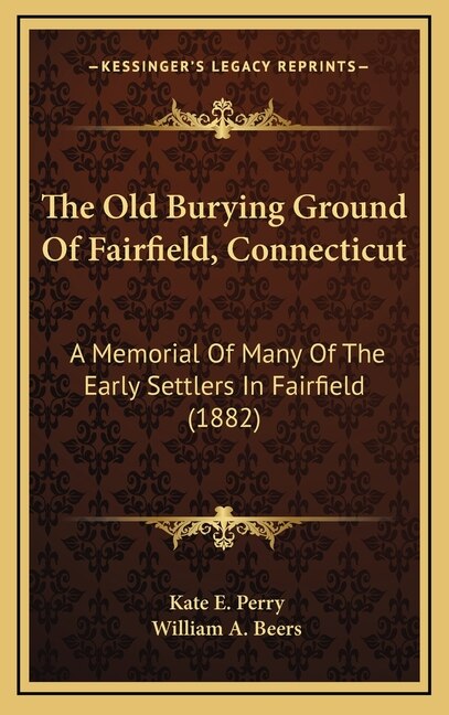 Front cover_The Old Burying Ground of Fairfield, Connecticut