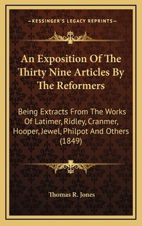 Front cover_An Exposition Of The Thirty Nine Articles By The Reformers