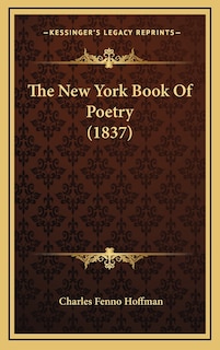 The New York Book Of Poetry (1837)
