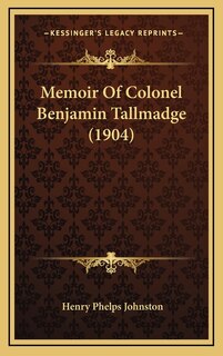Front cover_Memoir Of Colonel Benjamin Tallmadge (1904)
