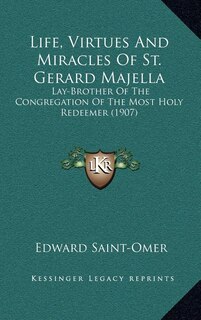 Couverture_Life, Virtues And Miracles Of St. Gerard Majella