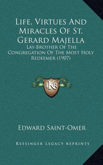 Couverture_Life, Virtues And Miracles Of St. Gerard Majella