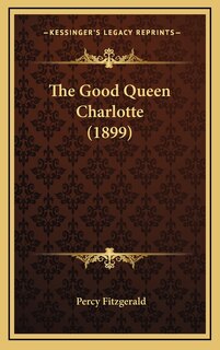 Front cover_The Good Queen Charlotte (1899)