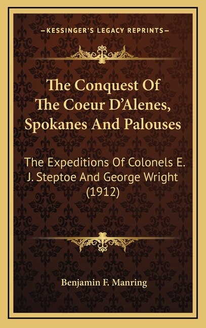 Front cover_The Conquest Of The Coeur D'Alenes, Spokanes And Palouses