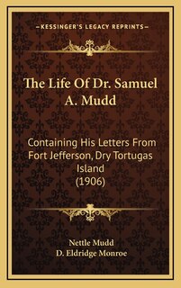 Front cover_The Life Of Dr. Samuel A. Mudd