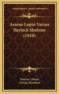 Front cover_Arsene Lupin Versus Herlock Sholmes (1910)