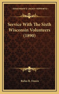 Couverture_Service With The Sixth Wisconsin Volunteers (1890)